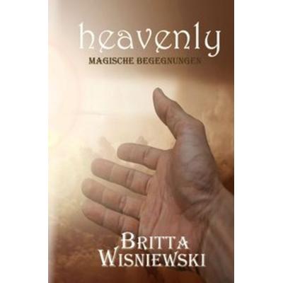 Heavenly, Taschenbuch von Britta Wisniewski, Epubli, 978-3-7485-2940-8