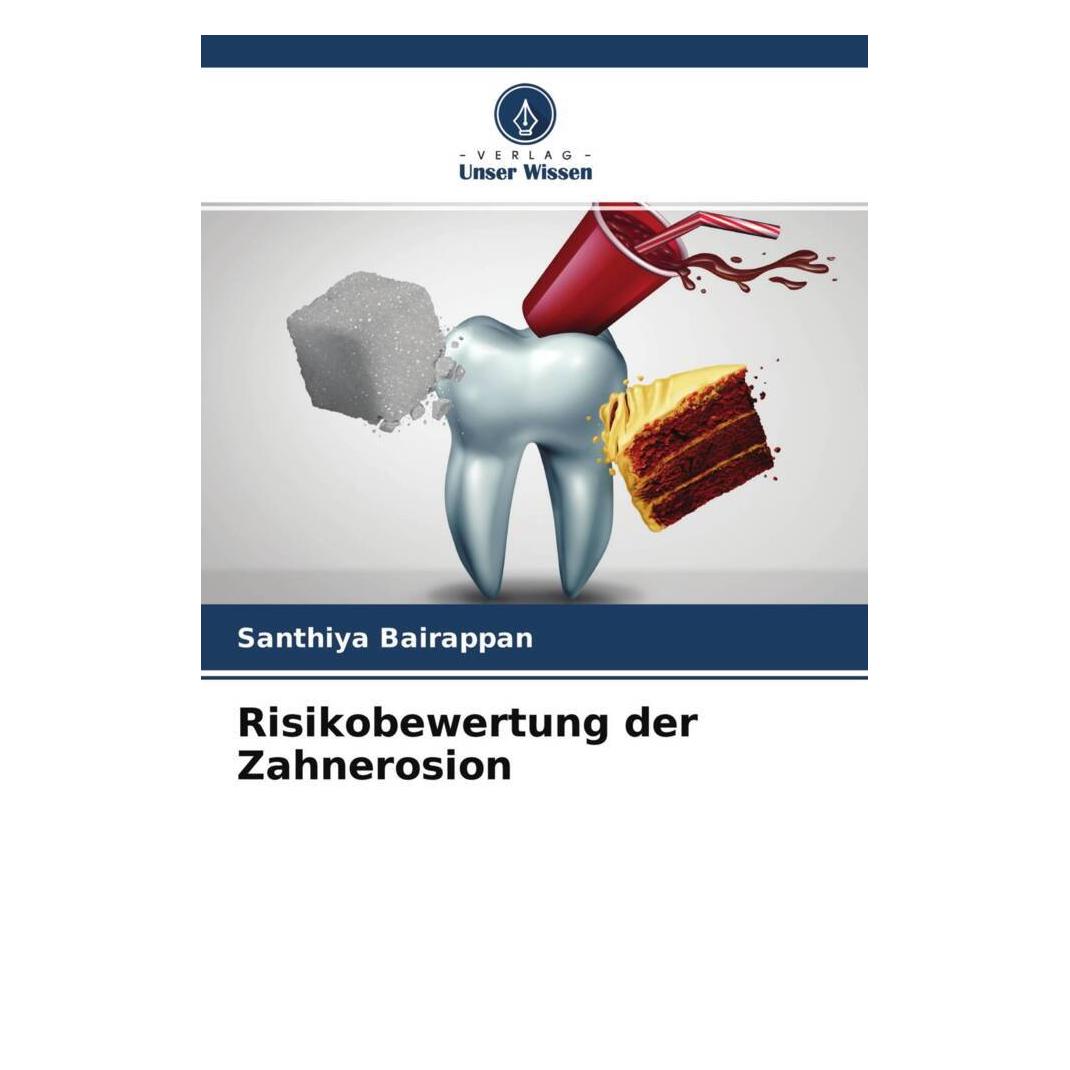 Unser Wissen Risikobewertung der Zahnerosion (51418783)