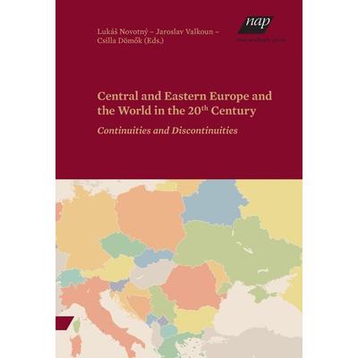 Central and Eastern Europe and the World in the 20th Century, Paperback von , New Academia Publishing, 978-3-7003-2302-0