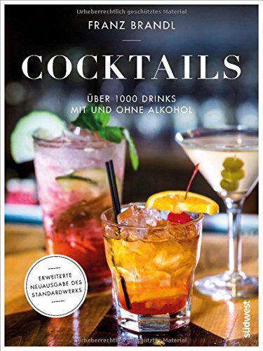Franz Brandl - Cocktails: Über 1000 Drinks mit und ohne Alkohol - Erweiterte Neuausgabe des Standardwerks - Preis vom 04.10.2026 03:51:26 h