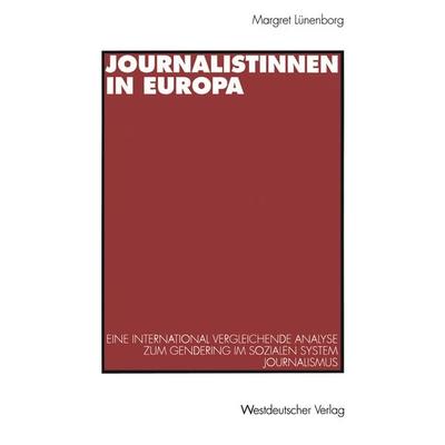 Journalistinnen in Europa, Taschenbuch von Margreth Lünenborg, VS Verlag für Sozialwissenschaften, 978-3-531-12915-0