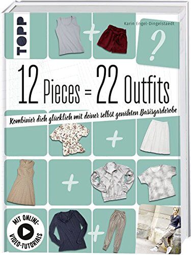 Karin Engel-Dingelstaedt - 12 Pieces = 22 Outfits: Kombinier dich glücklich mit deiner selbstgenähten Basisgarderobe - Preis vom 09.10.2026 07:28:09 h