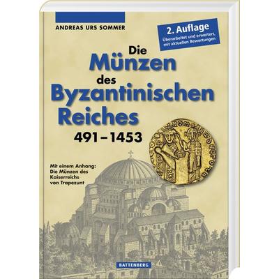 Die Münzen des Byzantinischen Reiches 491-1453, Gebundene Ausgabe von Andreas Urs Sommer, Battenberg, 978-3-86646-240-3