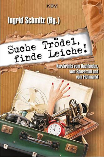 Nessa Altura - Suche Trödel, finde Leiche!: Kurzkrimis vom Dachboden, vom Sperrmüll und vom Flohmarkt (KBV-Krimi) - Preis vom 13.10.2026 11:25:28 h