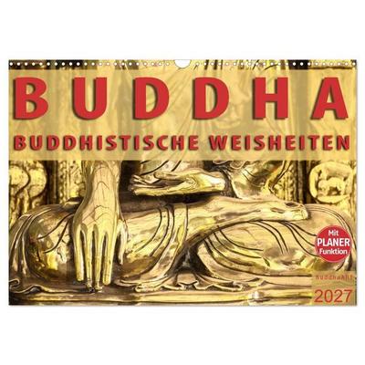 BUDDHA Buddhistische Weisheiten (Wandkalender 2027 DIN A3 quer), CALVENDO Monatskalender