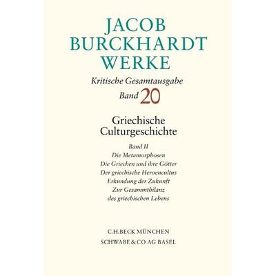Jacob Burckhardt Werke Bd. 20: Griechische Culturgeschichte II, Gebundene Ausgabe von Jacob Burckhardt, C.H. Beck, 978-3-406-53640-3