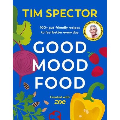 Good Mood Food, Gebundene Ausgabe von Tim Spector, Vermilion, 978-1-78733-647-6