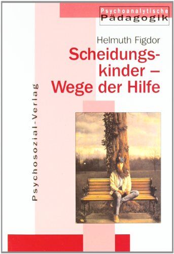 Helmuth Figdor - Scheidungskinder: Wege der Hilfe - Preis vom 07.10.2026 11:45:10 h