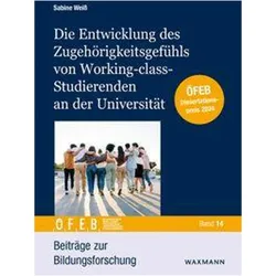 Die Entwicklung des Zugehörigkeitsgefühls von Working-class-Studierenden an der Universität, Fachbücher von Sabine Weiss