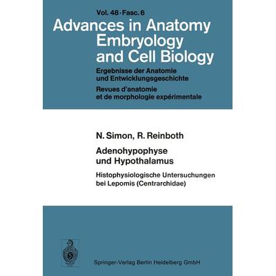 Adenohypophyse und Hypothalamus Histophysiologische Untersuchungen bei Lepomis (Centrarchidae), Taschenbuch von N. Simon,R. Reinboth, Springer Berlin,