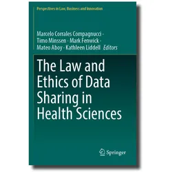 The Law and Ethics of Data Sharing in Health Sciences, Fachbücher von Mark Fenwick, Timo Minssen, Marcelo Corrales Compagnucci, Kathleen Liddell, Mateo Aboy