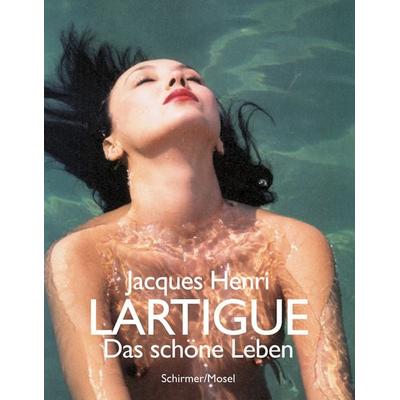 Das schöne Leben, Taschenbuch von Jacques Henri Lartigue, Schirmer/Mosel, 978-3-8296-0894-7