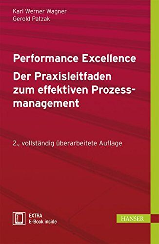 Wagner, Karl Werner - Performance Excellence - Der Praxisleitfaden zum effektiven Prozessmanagement - Preis vom 09.10.2026 07:28:09 h
