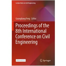 Proceedings of the 8th International Conference on Civil Engineering, Fachbücher von Guangliang Feng