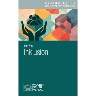 Inklusion, Taschenbuch von Dirk Witt, Wochenschau, 978-3-7344-1709-2