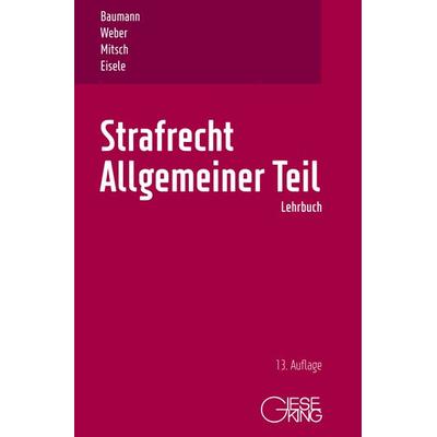 Strafrecht, Allgemeiner Teil, Taschenbuch von Ulrich Weber,Wolfgang Mitsch,Jörg Eisele, Gieseking, E u. W