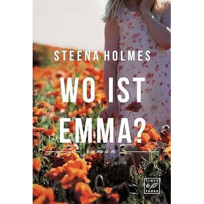 Wo ist Emma?, Taschenbuch von Steena Holmes, Tinte & Feder, 978-2-496-71574-3