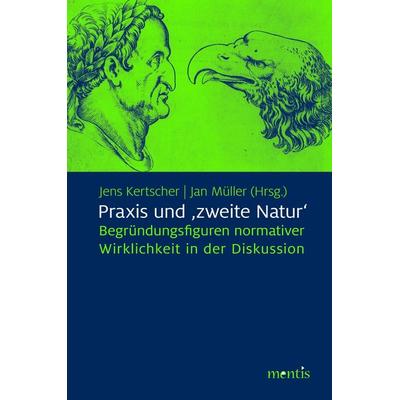 Praxis und ›zweite Natur‹, Taschenbuch von , Brill | mentis, 978-3-95743-092-2
