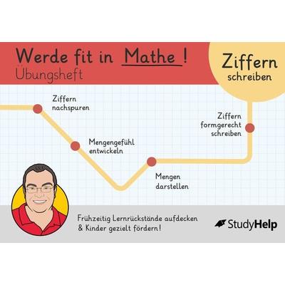 Werde fit in Mathe: Ziffern schreiben und mit Mengen in Verbindung bringen, Taschenbuch von Sebastian Kottmann, StudyHelp Verlag, 978-3-9875513-5-2