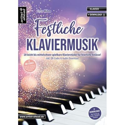 Festliche Klaviermusik, Geheftet von Elmar Mihm, Artist Ahead, 978-3-86642-201-8