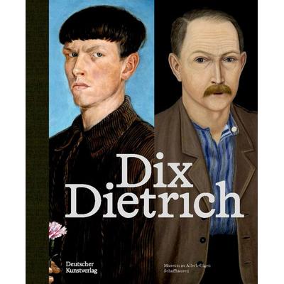 Otto Dix – Adolf Dietrich, Gebundene Ausgabe von Andreas Rüfenacht, Deutscher Kunstverlag, 978-3-422-80290-2