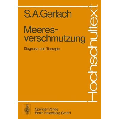 Meeresverschmutzung, Taschenbuch von S.A. Gerlach, Springer Berlin, 978-3-540-07921-7