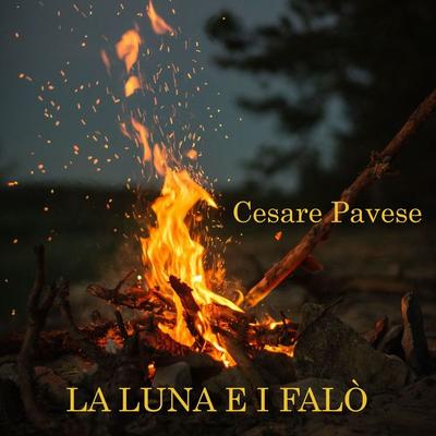 La luna e i falò - Cesare Pavese, Audio, 9791222793528