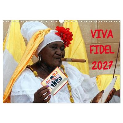 VIVA FIDEL 2027 (Wandkalender 2027 DIN A3 quer), CALVENDO Monatskalender
