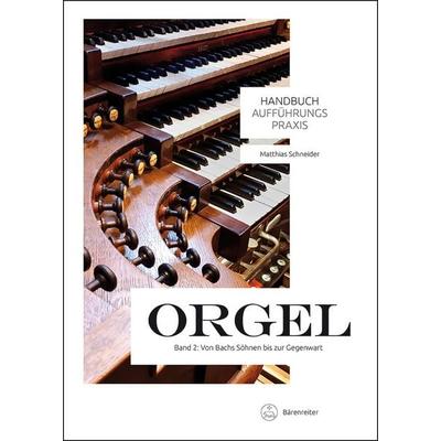 Handbuch Aufführungspraxis Orgel, Band 2 -