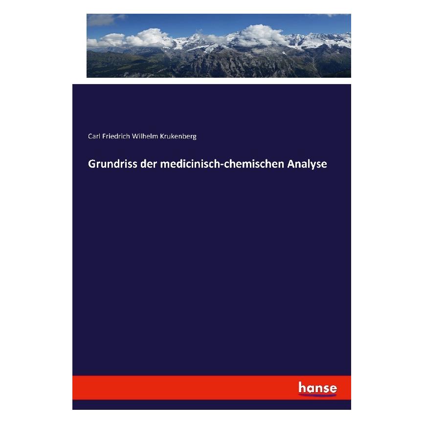 Hansebooks Grundriss der medicinisch-chemischen Analyse (Deutsch, Softcover, Carl Friedrich Wilhelm Krukenberg) (55885842)
