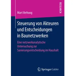 Steuerung von Akteuren und Entscheidungen in Baunetzwerken, Fachbücher von Mart Verhoog