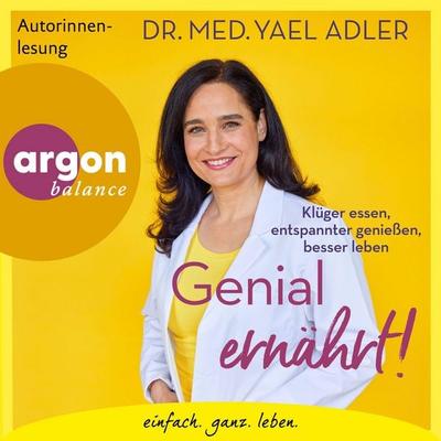 Genial ernährt! - med. Yael Adler, Audio, 9783732477043