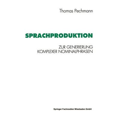Sprachproduktion, Taschenbuch von Thomas Pechmann, VS Verlag für Sozialwissenschaften, 978-3-531-12526-8