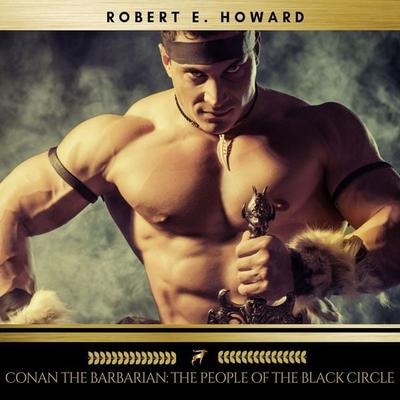 Conan the Barbarian: The People of the Black Circle - Robert E. Howard, Audio, 9782291052999