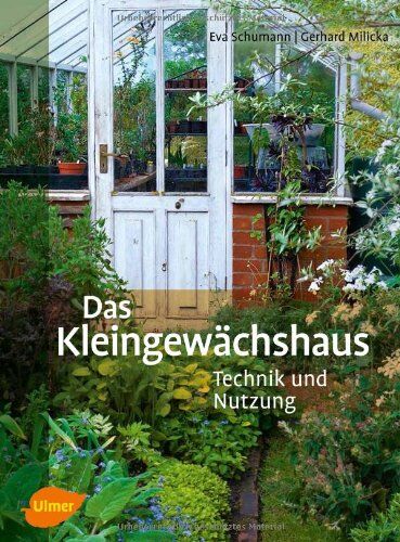 Eva Schumann - Das Kleingewächshaus: Technik und Nutzung - Preis vom 09.10.2026 07:28:09 h