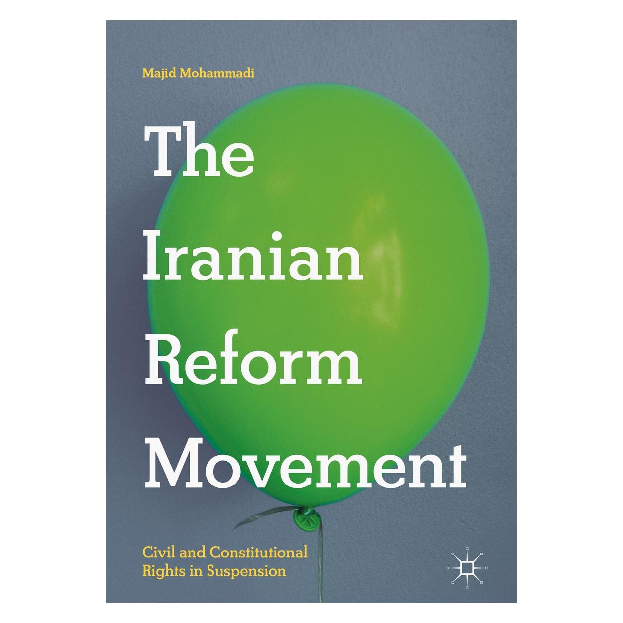Springer The Iranian Reform Movement (Englisch, Hardcover, Majid Mohammadi) (9783319909684)