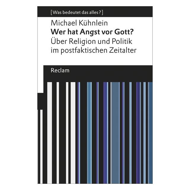 Reclam Wer hat Angst vor Gott? (Deutsch, Michael Kühnlein, 2017) (14430590)