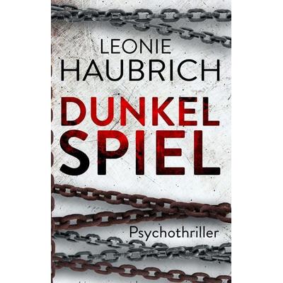 Dunkelspiel, Gebundene Ausgabe von Leonie Haubrich, BoD – Books on Demand, 978-3-7504-6082-9
