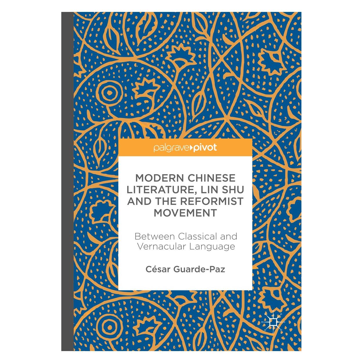 Springer Modern Chinese Literature, Lin Shu and the Reformist Movement (Englisch, Hardcover, César Guarde-Paz) (9789811043154)