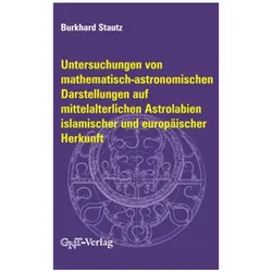 Untersuchungen von mathematisch-astronomischen Darstellungen auf mittelalterlichen Astrolabien islam, Fachbücher von Burkhard Stautz