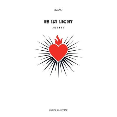 Es ist Licht, Gebundene Ausgabe von Jivako ., Tredition, 978-3-347-65228-6