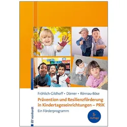 Prävention und Resilienzförderung in Kindertageseinrichtungen - PRiK, Fachbücher von Tina Dörner, Maike Rönnau-Böse, Klaus Fröhlich-Gildhoff
