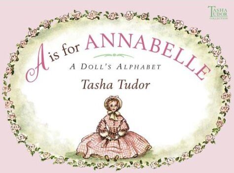 Tasha Tudor - A is for Annabelle: A Doll's Alphabet (Tasha Tudor Collection) - Preis vom 17.10.2026 19:25:27 h