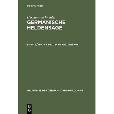 Deutsche Heldensage, Gebundene Ausgabe von Hermann Schneider, De Gruyter, 978-3-11-000163-1