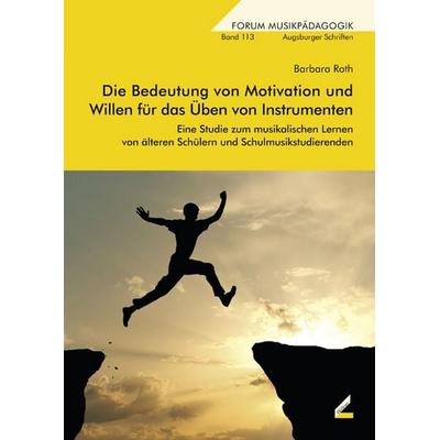 Die Bedeutung von Motivation und Willen für das Üben von Instrumenten -