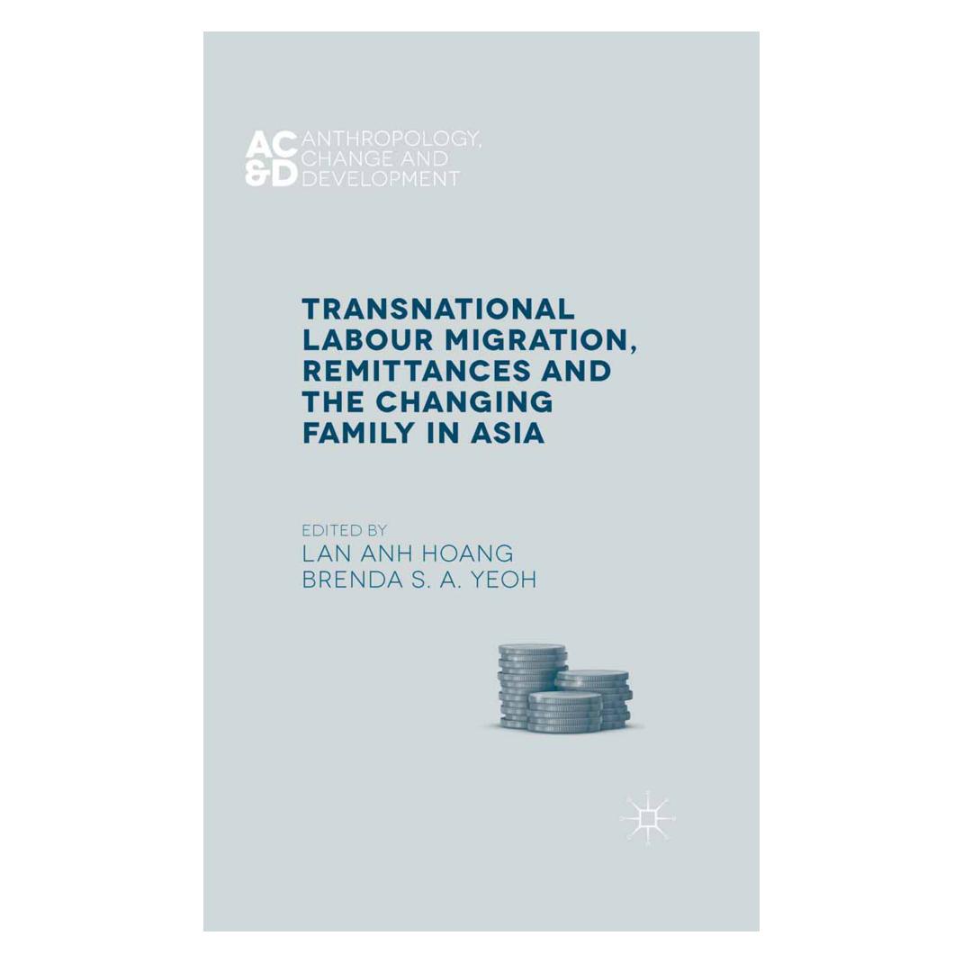 Springer Transnational Labour Migration, Remittances and the Changing Family in Asia (Englisch, Softcover, B. Yeoh, L. Hoang) (55823152)