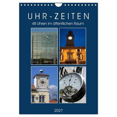 Uhr-Zeiten (Wandkalender 2027 DIN A4 hoch), CALVENDO Monatskalender