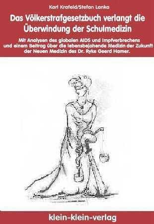 Karl Krafeld - Das Völkerstrafgesetzbuch verlangt die Überwindung der Schulmedizin! - Preis vom 30.09.2026 09:01:18 h