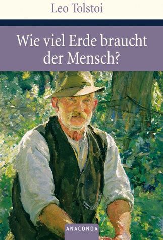 Leo Tolstoi - Wieviel Erde braucht der Mensch? - Preis vom 14.10.2026 23:07:16 h