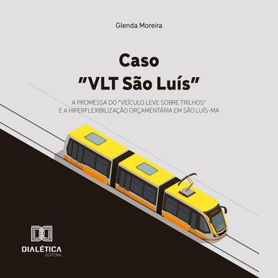Caso 'VLT São Luís' - Glenda Moreira, Audio, 9786527090618